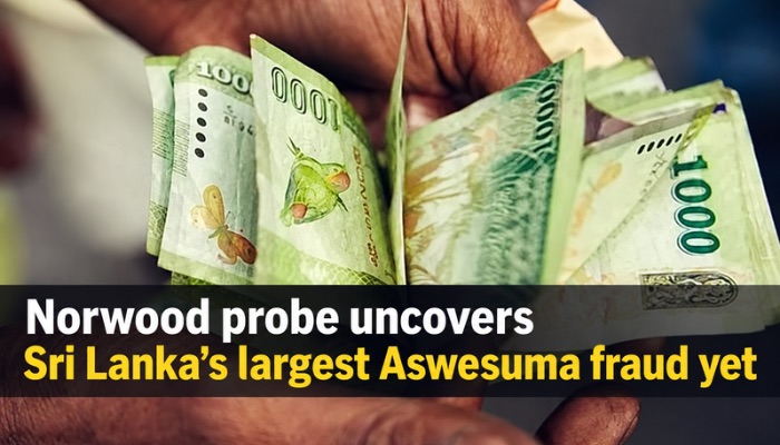 Major fraud uncovered in Sri Lanka's Aswesuma welfare scheme