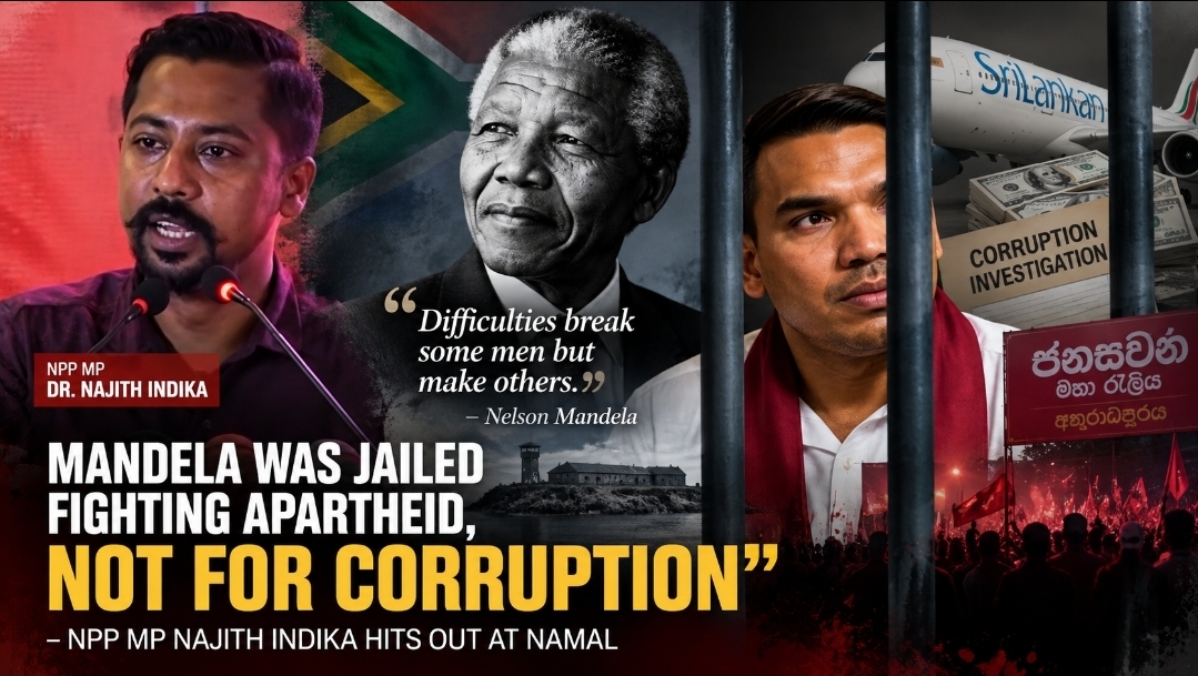 NPP lawmaker challenges Rajapaksa's Mandela comparison amid political tensions