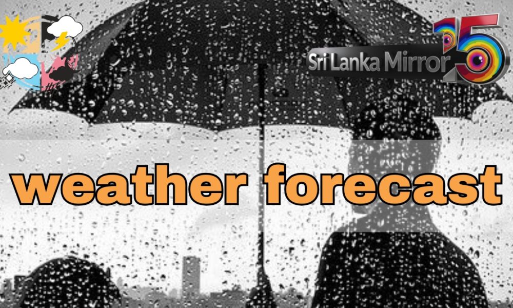 Scattered showers forecast across western and central Sri Lanka