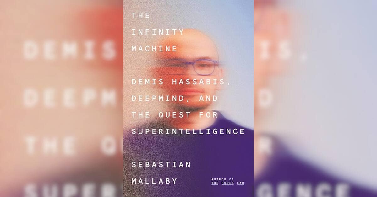 Biography offers rare insight into DeepMind founder Demis Hassabis