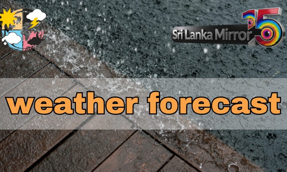 Heavy rainfall expected to persist in southwestern Sri Lanka