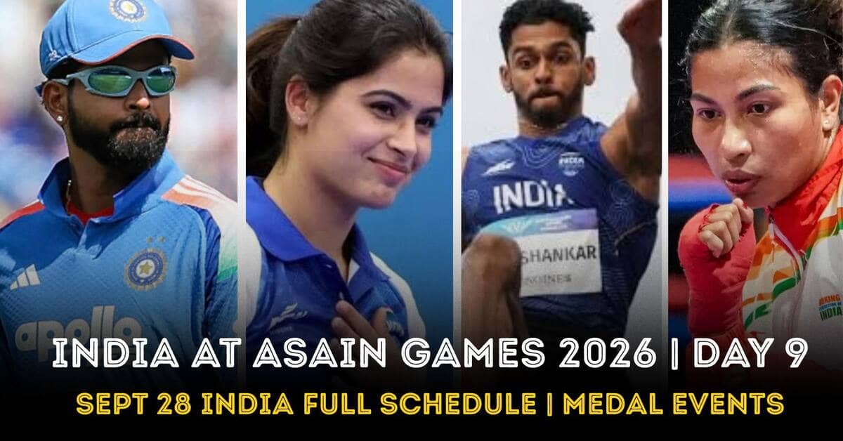 एशियाड 2026: 28 सितंबर को भारत का संपूर्ण कार्यक्रम और पदक स्पर्धाएं